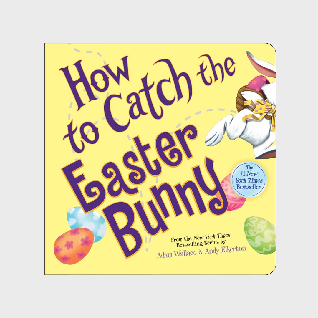 How to Catch the Easter Bunny