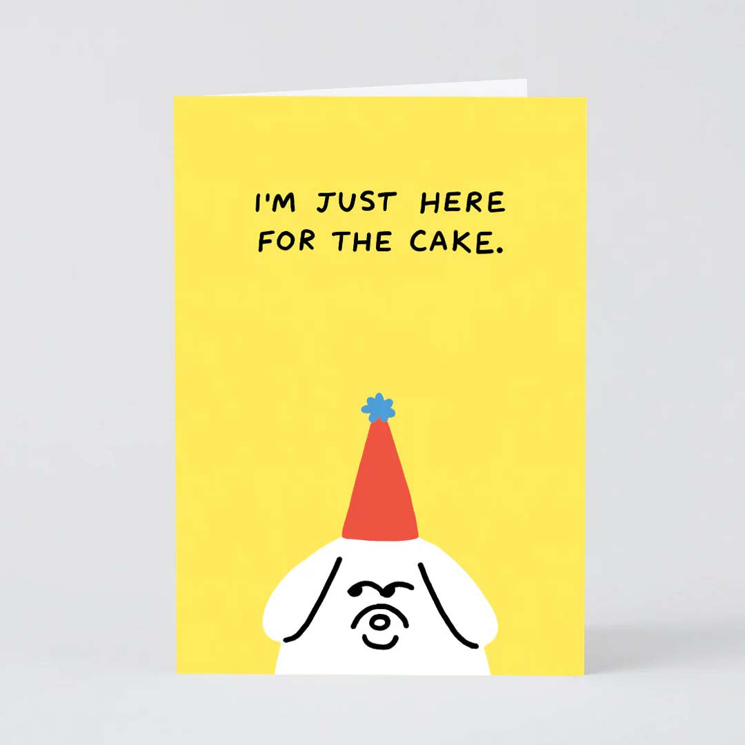 Birthday Card | Just here for Cake.