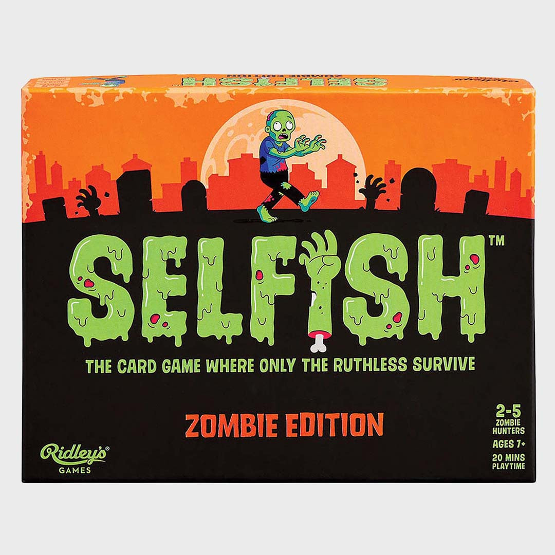 SELFISH | ZOMBIE EDITION