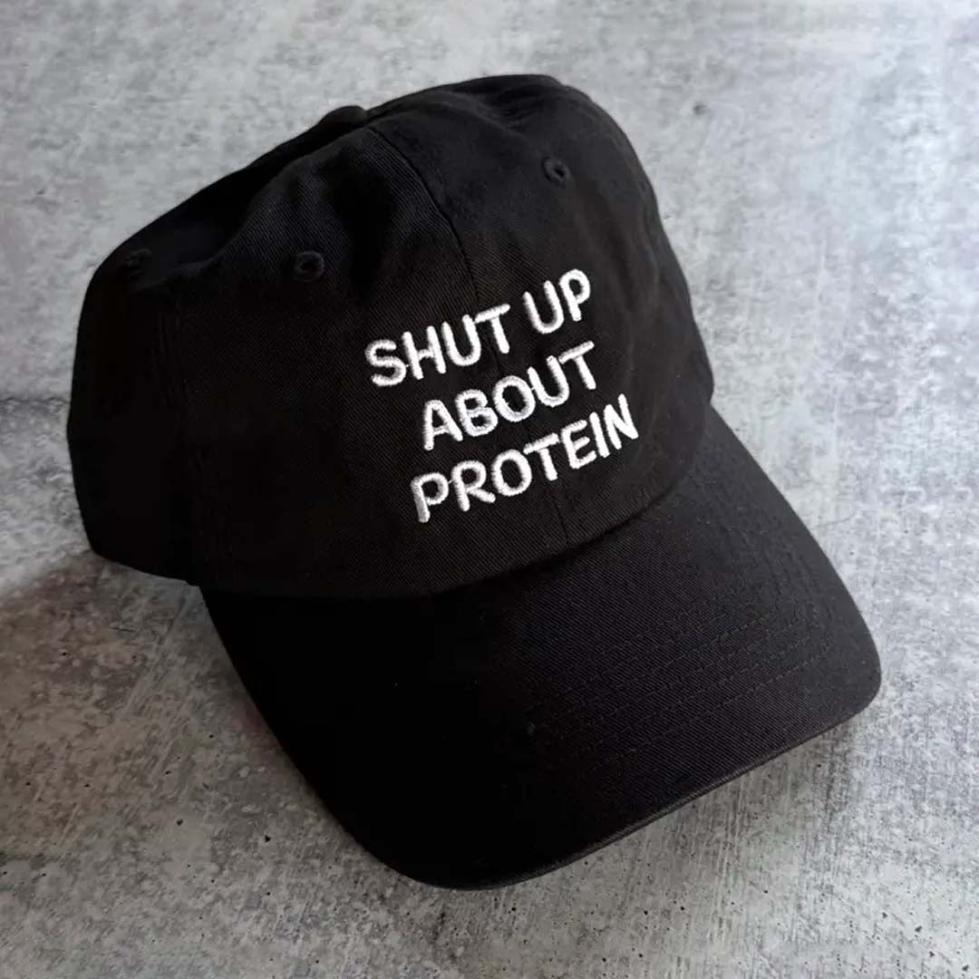 Dad Cap | Shut Up about Protein