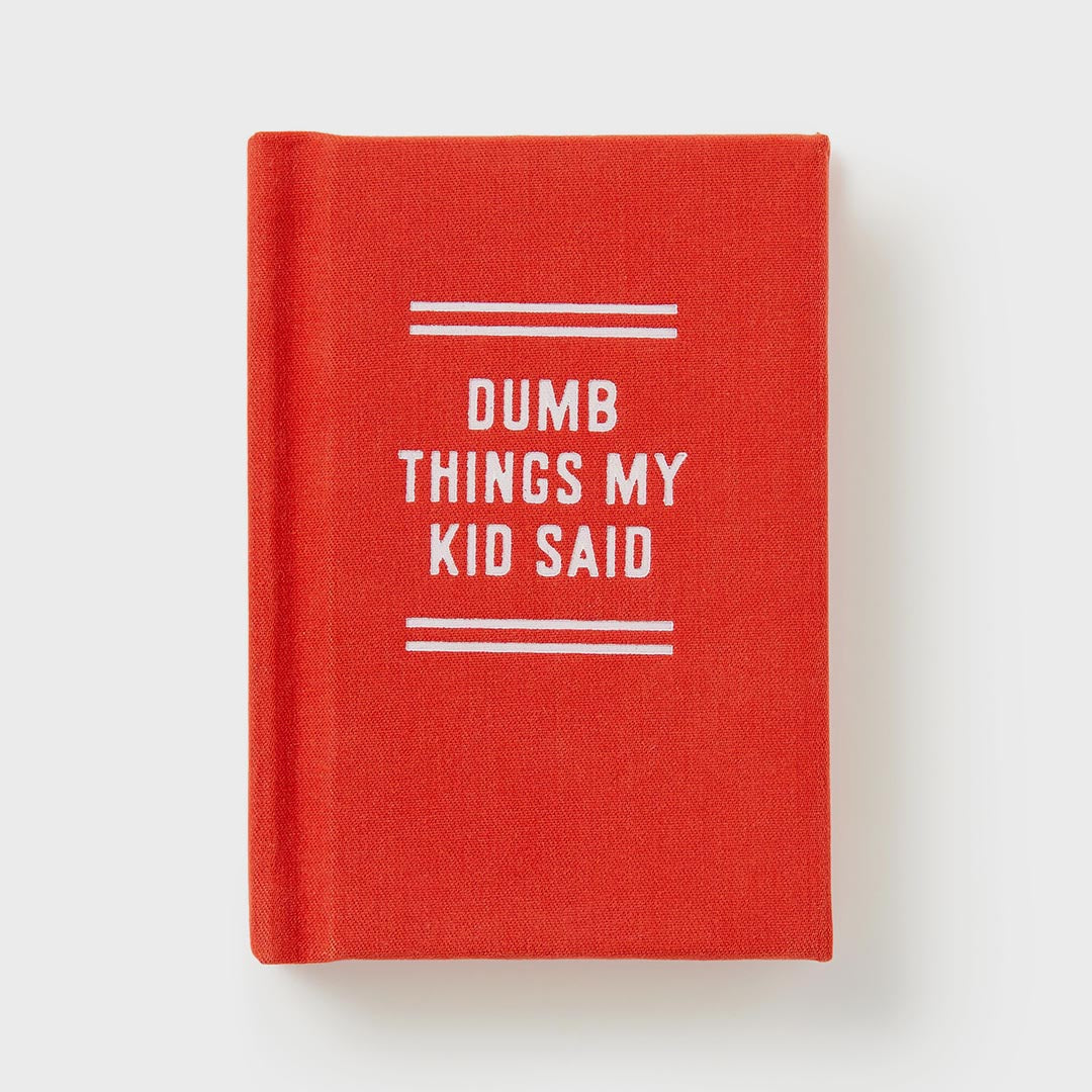A Tiny Diary | Dumb Things My Kid Said