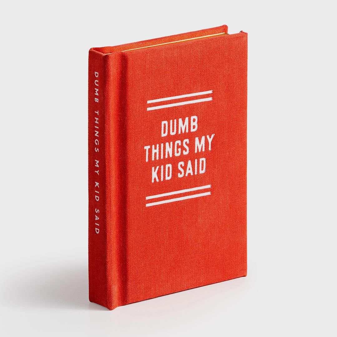 A Tiny Diary | Dumb Things My Kid Said