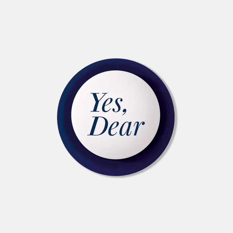 THE YES DEAR BUTTON