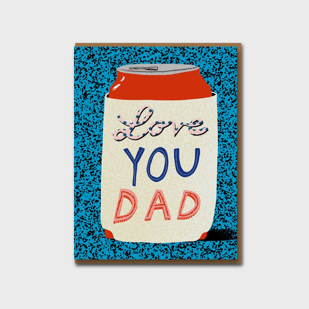 Fathers Day Card | Love You Dad Koozie