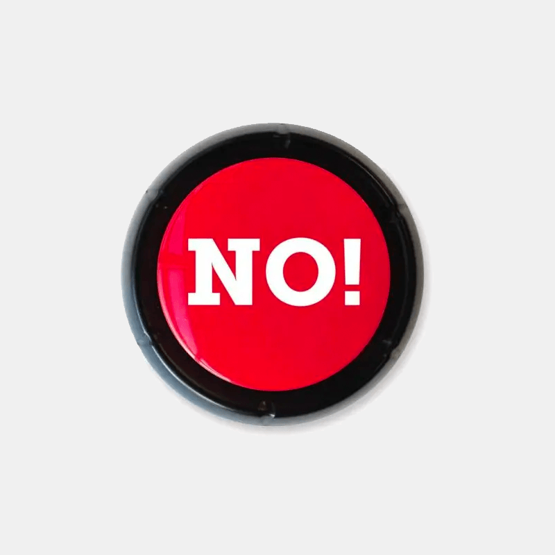 The NO Button