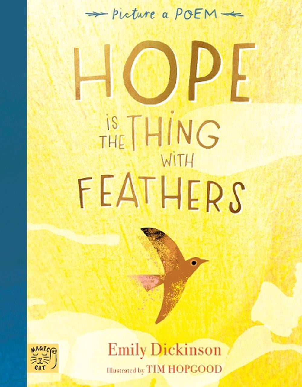 HOPE IS THE THING WITH FEATHERS