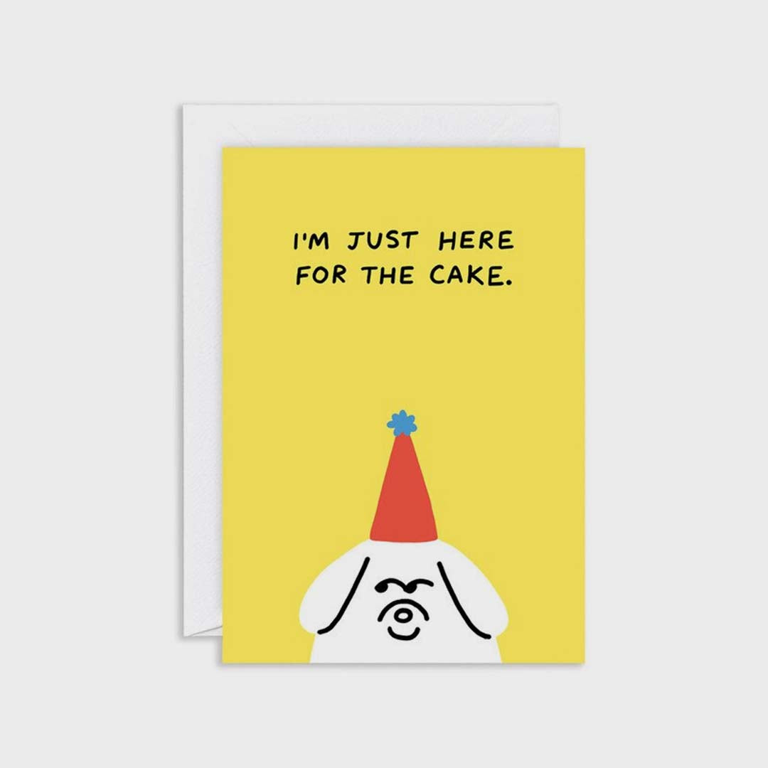 Birthday Card | Just here for Cake.