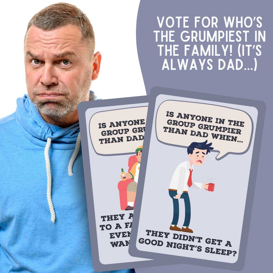 Is Anyone Grumpier Than Dad?