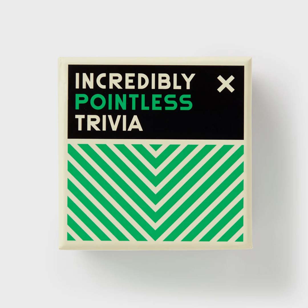 INCREDIBLY POINTLESS TRIVIA