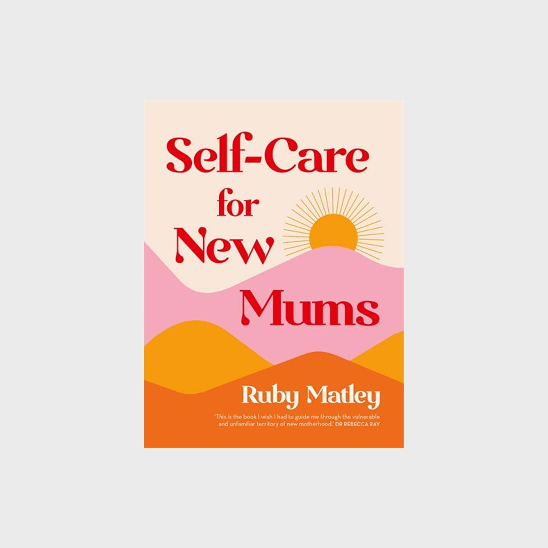 SELF-CARE FOR NEW MUMS