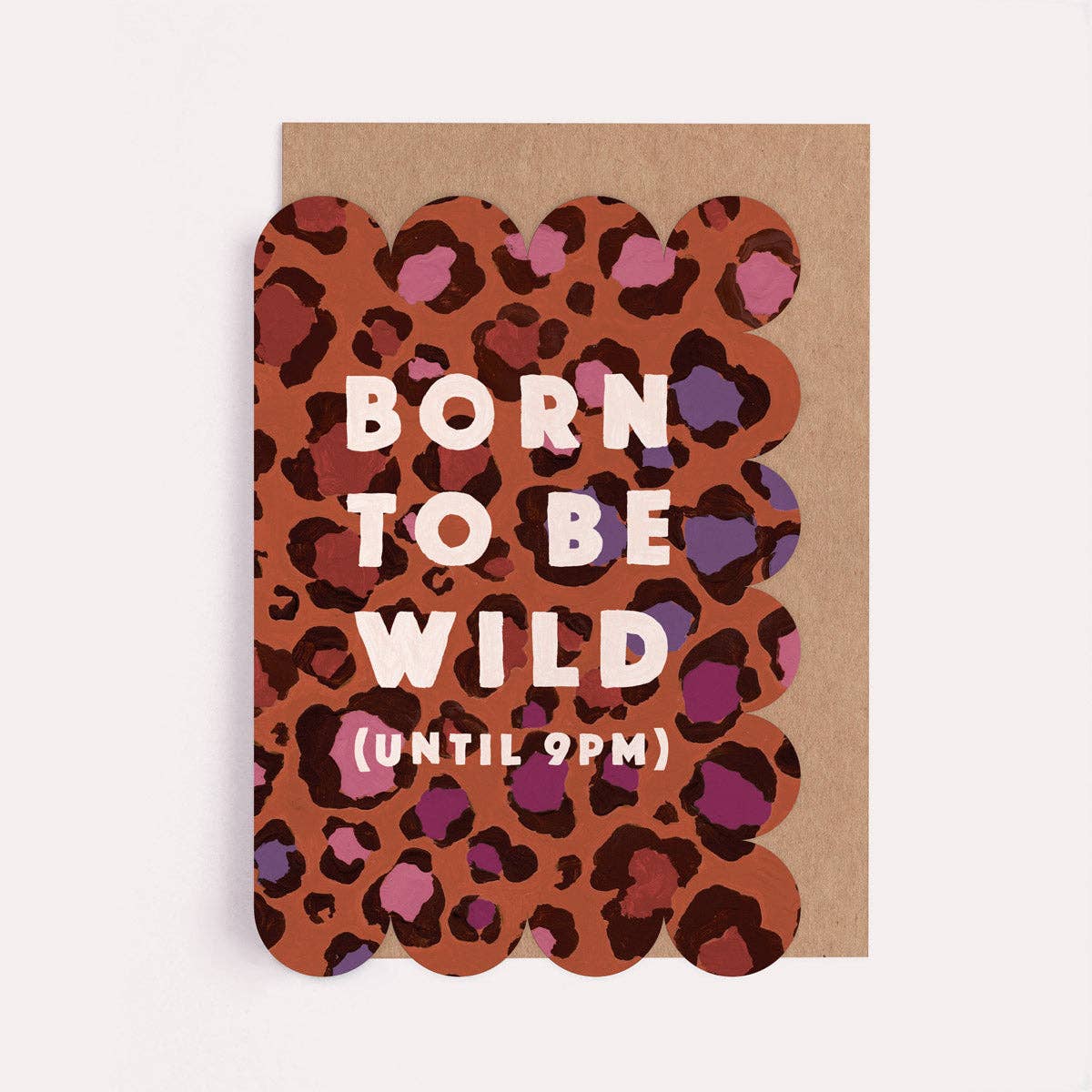 Born To Be Wild Leopard Print Card | Birthday Cards