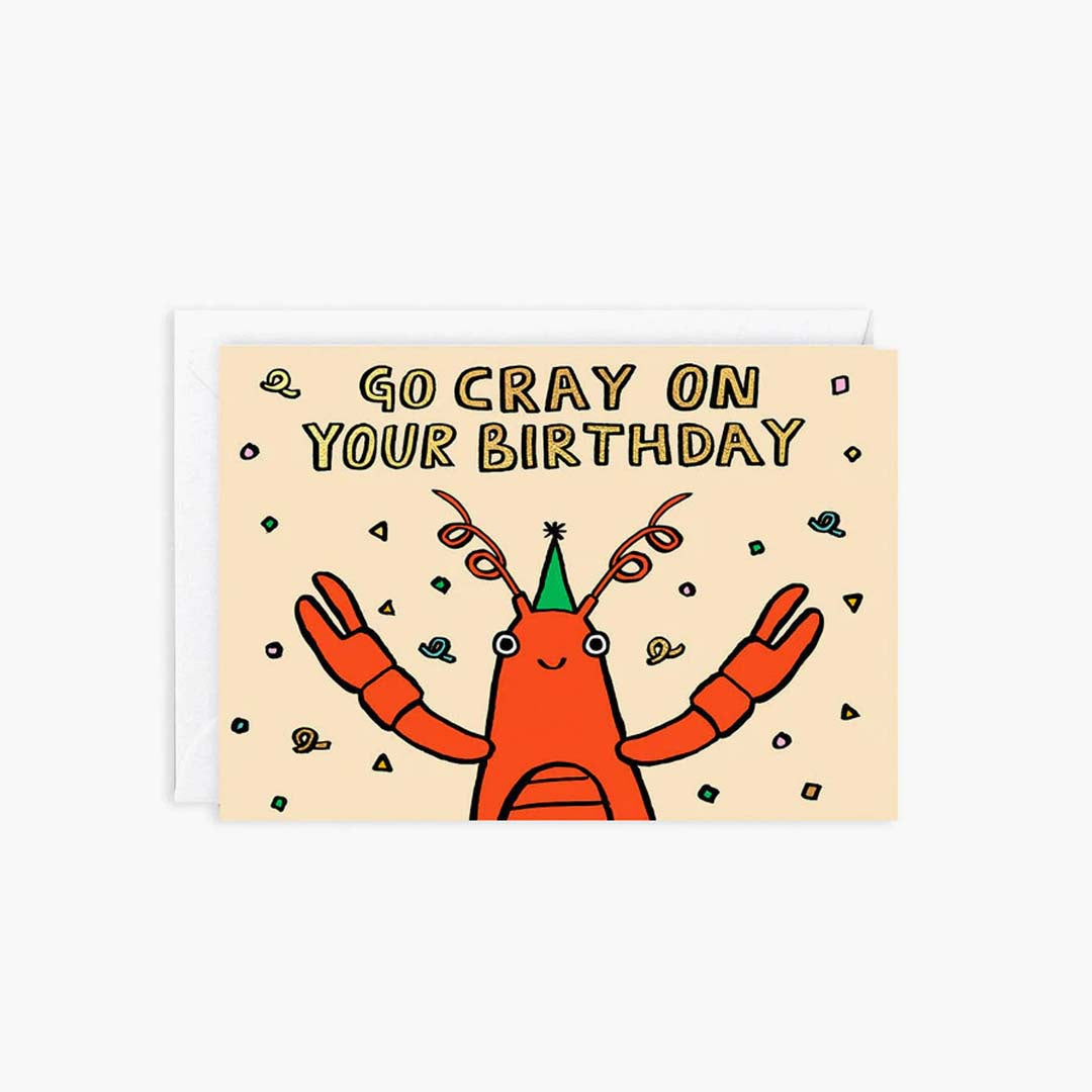 BIRTHDAY CARD | GO CRAY ON YOUR BIRTHDAY